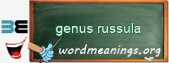 WordMeaning blackboard for genus russula